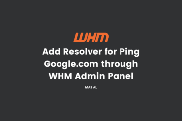 Cara mengganti IP Resolver di WHM Add Resolver for Ping Google.com through WHM Admin Panel