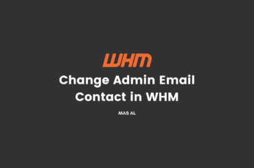 Cara Untuk Mengganti Email Admin WHM