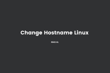 Cara mengganti Hostname di Linux change hostname linux