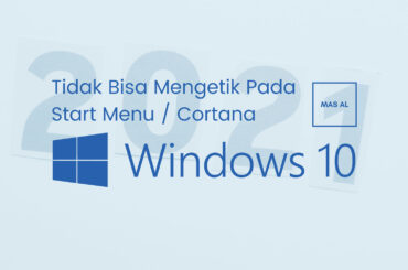Cara untuk mengatasi tidak bisa mengetik pada Start menu / cortana Windows 10