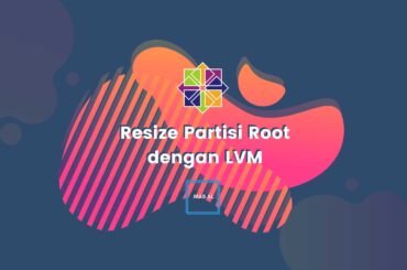 Cara Resize Partisi Root Server Melalui LVM resize partisi root dengan lvm