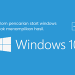 Kolom pencarian start windows tidak menampilkan hasil