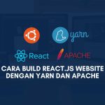 cara build reactjs dengan yarn dan apache