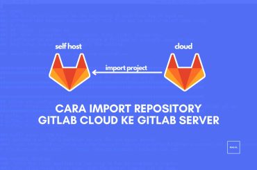 Cara Import Project Repository dari Gitlab Cloud ke Gitlab Self Host Server Cara Import Project Repository dari Gitlab Cloud ke Gitlab Self Host Server