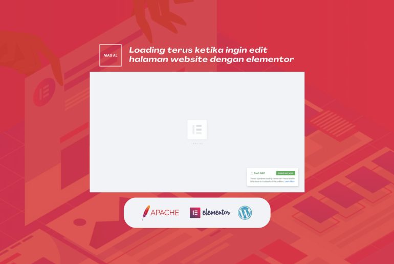 Cara Fix Jika Elementor Loading Terus Ketika Ingin Edit Halaman Website. Cara Fix Edit Halaman Elementor Tidak Bisa Terbuka Setelah Migrasi Server.