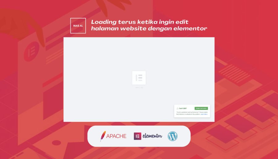 Cara Fix Jika Elementor Loading Terus Ketika Ingin Edit Halaman Website.